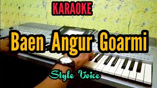 Download lagu Karaoke BAEN ANGUR GOARMI mp3