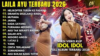 Download lagu LAILA AYU - HELIKOPTER TURUN KE PADANG  - MUTIARA - JANDA - FULL ALBUM DANGDUT KOPLO TERBARU 2026 mp3