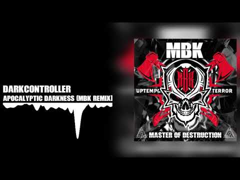 Darkcontroller - Apocalyptic Darkness (MBK Remix)