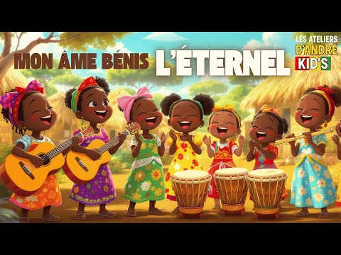 MON ÂME BÉNIS L'ÉTERNEL | Afrobeat Gospel Kids (Chanson chrétienne pour enfants)