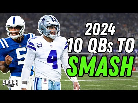 Episode 245  Quarterbacks to SMASH in 2024