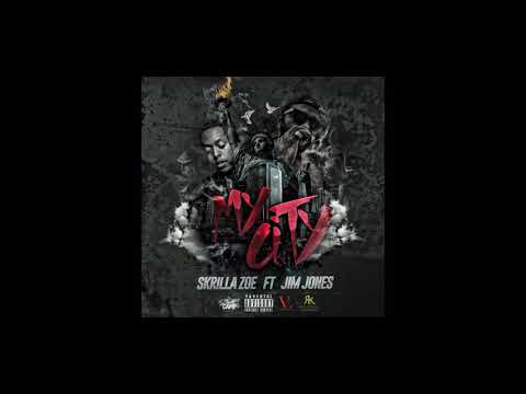 My City Skrilla Zoe ft Jim Jones