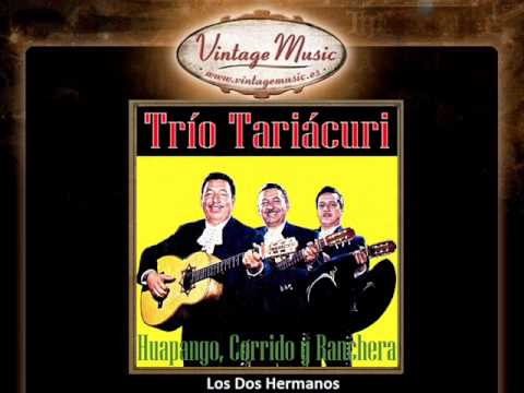 Trio Tariacuri -- Los Dos Hermanos (Corrido)