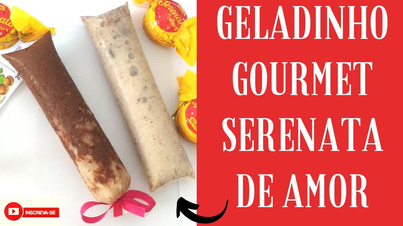 GELADINHO GOURMET SERENATA DE AMOR | GELADINHO GOURMET BOMBOM SERENATA | SACOLÉ GOURMET SERENATA |🔴