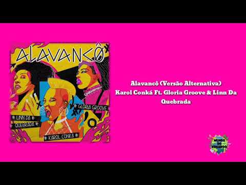 Alavancô (Versão Alternativa) - Karol Conká Ft. Gloria Groove & Linn Da Quebrada
