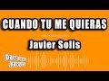 Javier Solis - Cuando Tu Me Quieras (Versión Karaoke)