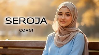 Download lagu SEROJA – Iis Dahlia | Cover IRAMA_MELAYU (Slow Malay / Mellow Romantic) mp3