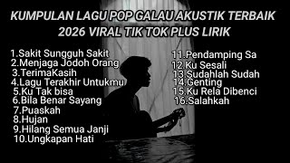 Download lagu KUMPULAN LAGU POP GALAU AKUSTIK TERBAIK 2026 VIRAL TIK TOK PLUS LIRIK LAGU || kumpulan lagu sad 2026 mp3 Download lagu KUMPULAN LAGU POP GALAU AKUSTIK TERBAIK 2026 VIRAL TIK TOK PLUS LIRIK LAGU || kumpulan lagu sad 2026 mp3