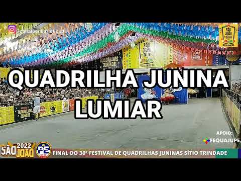 JUNINA LUMIAR NA FINAL DO FESTIVAL DE QUADRILHAS SITIO TRINDADE 2022