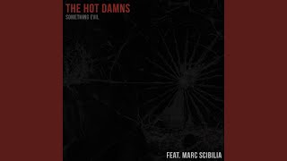 The Hot Damns - Something Evil (feat. Marc Scibilia)