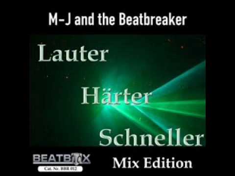 Mj & the Beatbreaker - Lauter, Härter,Schneller