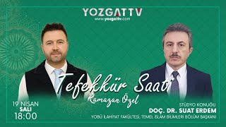 #TefekkürSaati Doç. Dr. Suat Erdem | Ramazan Özel