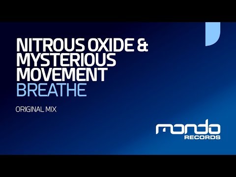 Nitrous Oxide & Mysterious Movement - Breathe [Mondo Records]