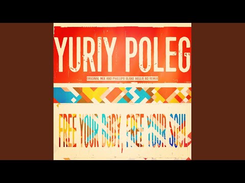 Free Your Body, Free Your Soul (Original Mix)