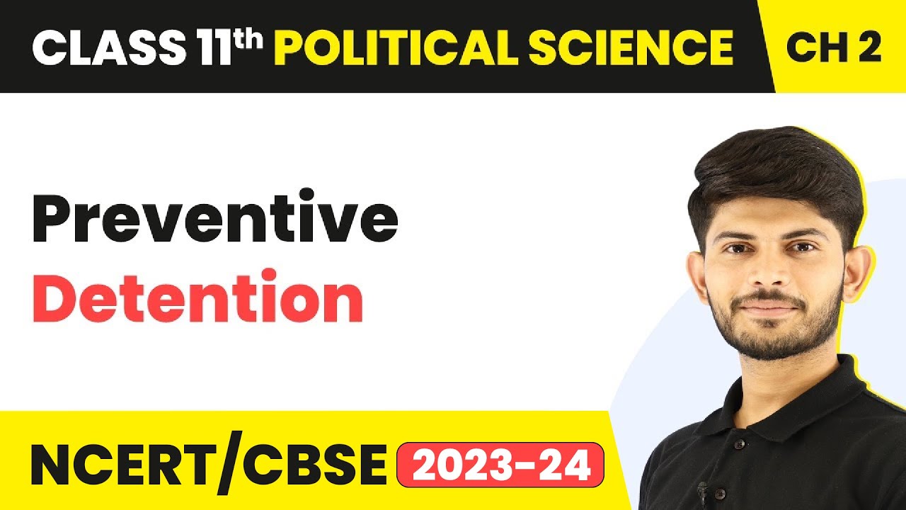Preventive Detention - Rights in the Indian Constitution | Class 11 Political Science