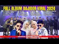 FULL ALBUM BAJIDOR VIRAL 2024 OFFICIAL BANDUNG MUSIC