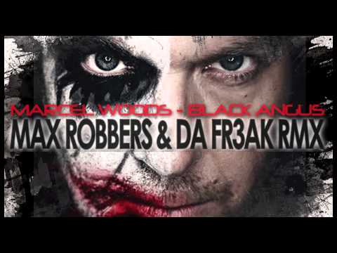 MARCEL WOODS - BLACK ANGUS (MAX ROBBERS & DA FR3AK RMX) *FREE DOWNLOAD*