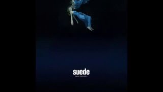 Suede - I Don&#39;t Know How To Reach You