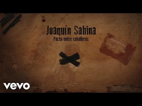 Joaquin Sabina - Pacto Entre Caballeros (Lyric Video)