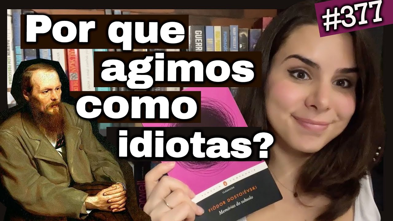 MEMÓRIAS DO SUBSOLO, DE FIÓDOR DOSTOIÉVSKI (#376)