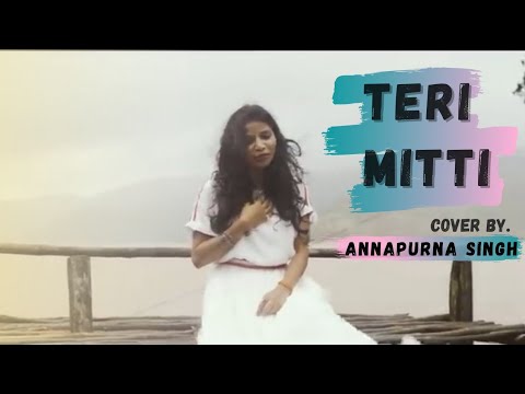 Annapurna singh Teri Mitti