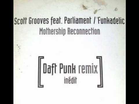 Scott Grooves feat. Parliament Funkadelic - Mothership reconnection (daft punk remix)
