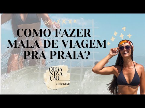 Mala para 7 dias na praia: lista completa do que levar!