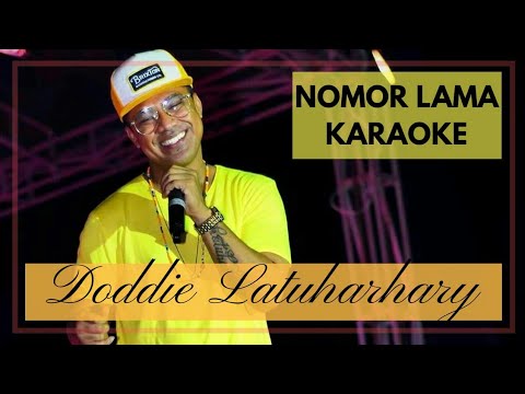 NOMOR LAMA - DODDIE LATUHARHARY ( KARAOKE VERSION )