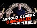 The REAL Reason Why the Arnold Classic Was Cancelled