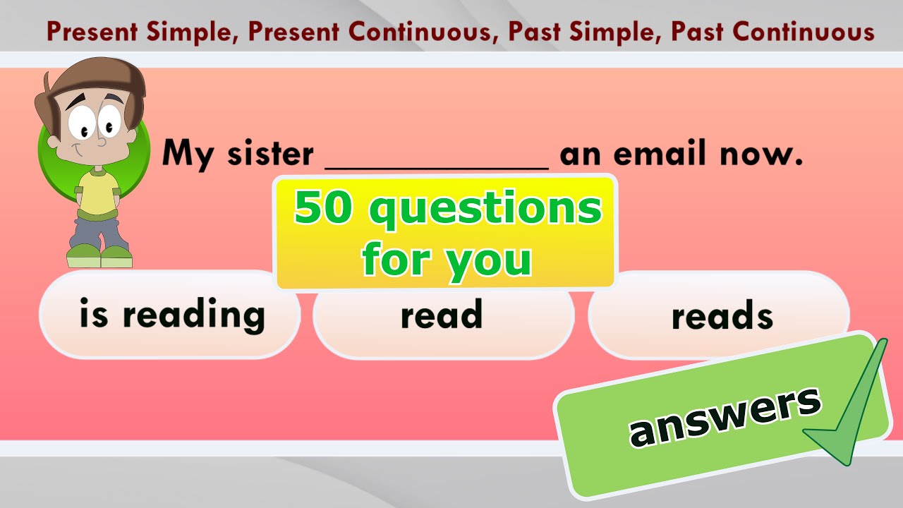 Quiz | Present Simple, Present Continuous, Past Simple, Past Continuous | 50 questions #english