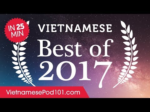 Learn Vietnamese in 25 minutes - The Best of 2017