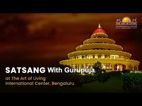 Watch LIVE: Satsang & Guru Puja at The Art of Living International Center