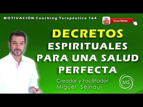 DECRETOS ESPIRITUALES PARA UNA SALUD PERFECTA Motivación Meditativa Terapéutica 164