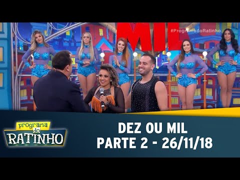 Ten or a Thousand - Part 2 | Ratinho's Program (November 26, 2018)