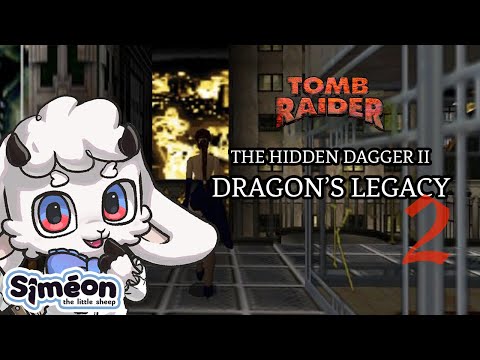 [TRLE] Let's play The Hidden Dagger II : Dragon's legacy by Feder ! (Blind) #2