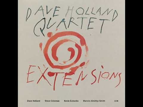 Dave Holland Quartet - Extensions (Full Album)