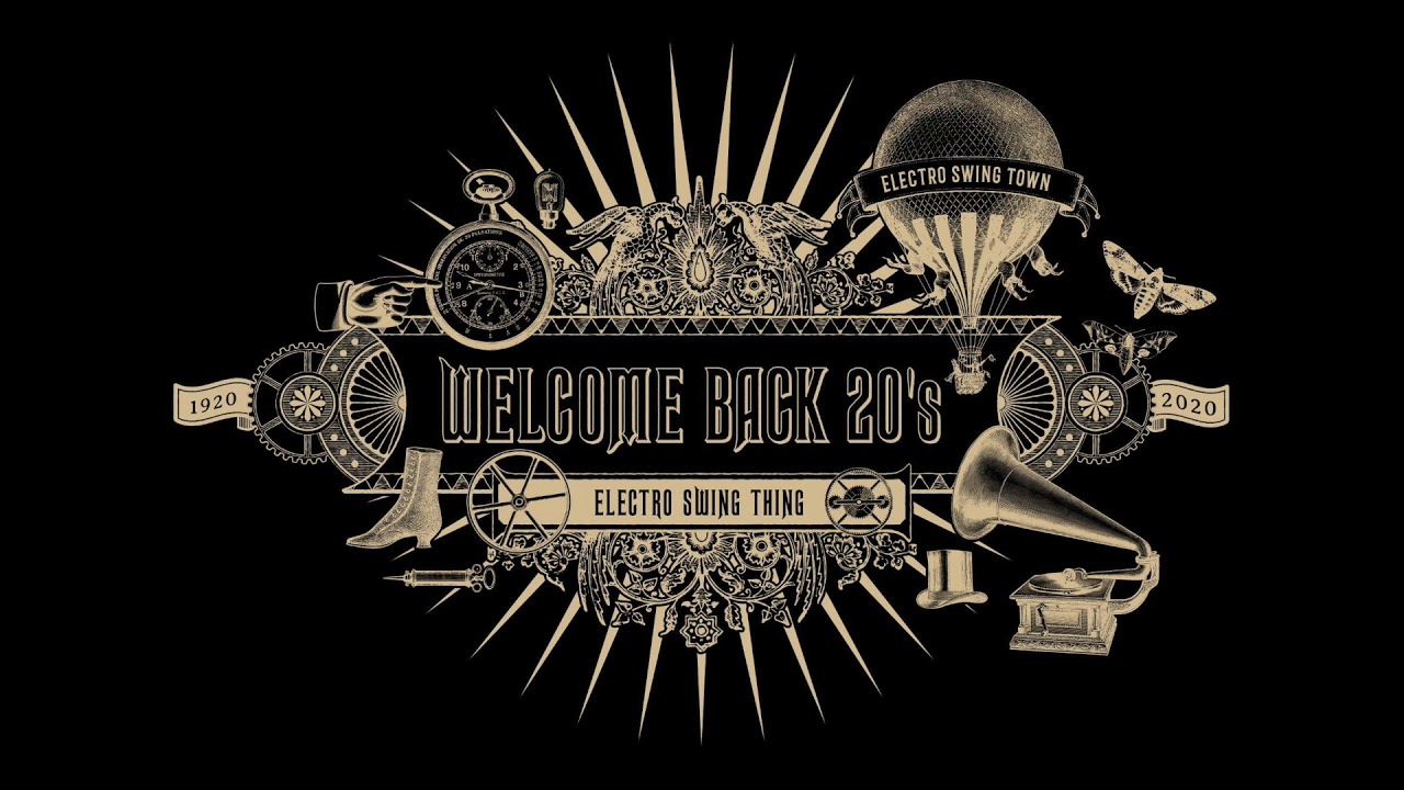 Welcome Back 20's - Electro Swing Mix