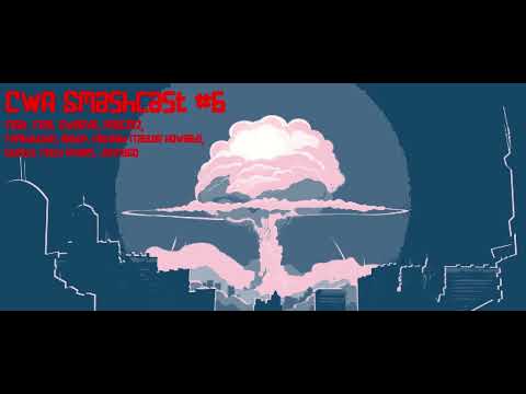 CWA SmashCast #6 - After Tri-Town Throwdown 4