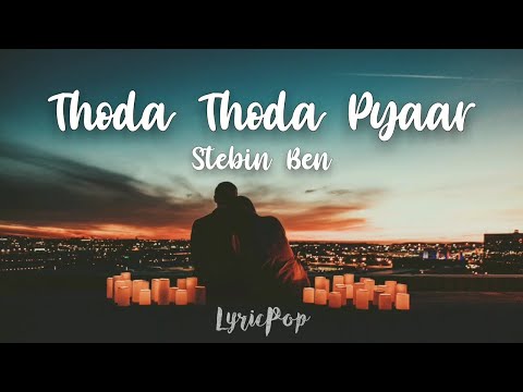 Thoda Thoda Pyaar | Sidharth, Neha | Stebin Ben, Nilesh, Kumaar | Zee Music Originals (Lyric Video)