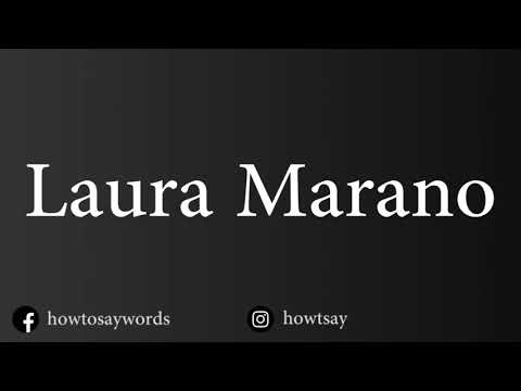 How To Pronounce Laura Marano