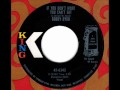 1970 King 45: Bobby Byrd – If You Don’t Work You Can’t Eat/You’ve Got to Change Your Mind