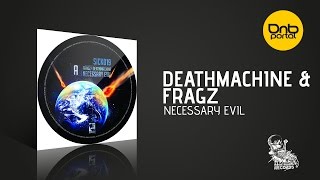 Fragz & Deathmachine - Necessary Evil [Future Sickness Records]