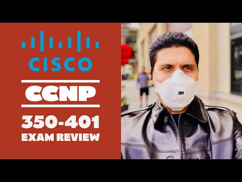 CCNP Enterprise ENCOR 350-401: Tips & Exam Topics Review