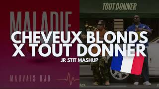 Download lagu MALADIE (CHEVEUX BLONDS) X TOUT DONNER (Jr Stit Mashup) mp3 Download lagu MALADIE (CHEVEUX BLONDS) X TOUT DONNER (Jr Stit Mashup) mp3