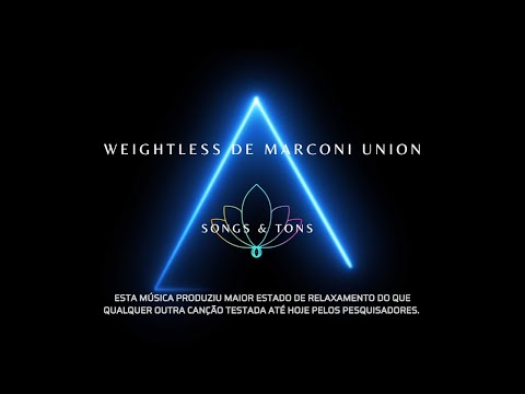 ????#Weightless de Marconi Union -#528Hz #Meditação #música #relaxante eleita a mais eficiente do mundo