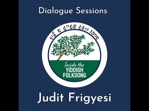 Judit Frigyesi - Inside the Yiddish Folksong Dialogue Sessions