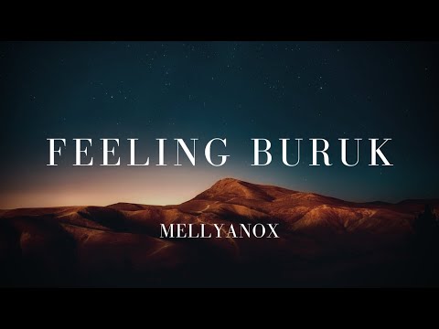 Feeling Buruk - Mellynox (Lirik)
