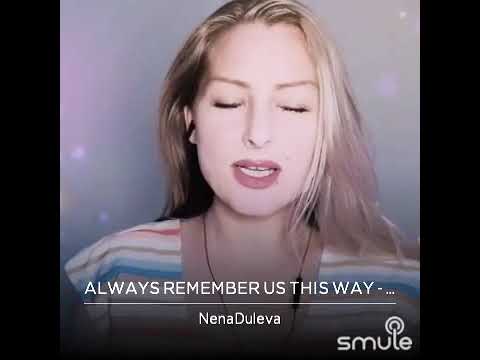 Always remember us this way - Lady Gaga  🎶 Cover Nena Duleva