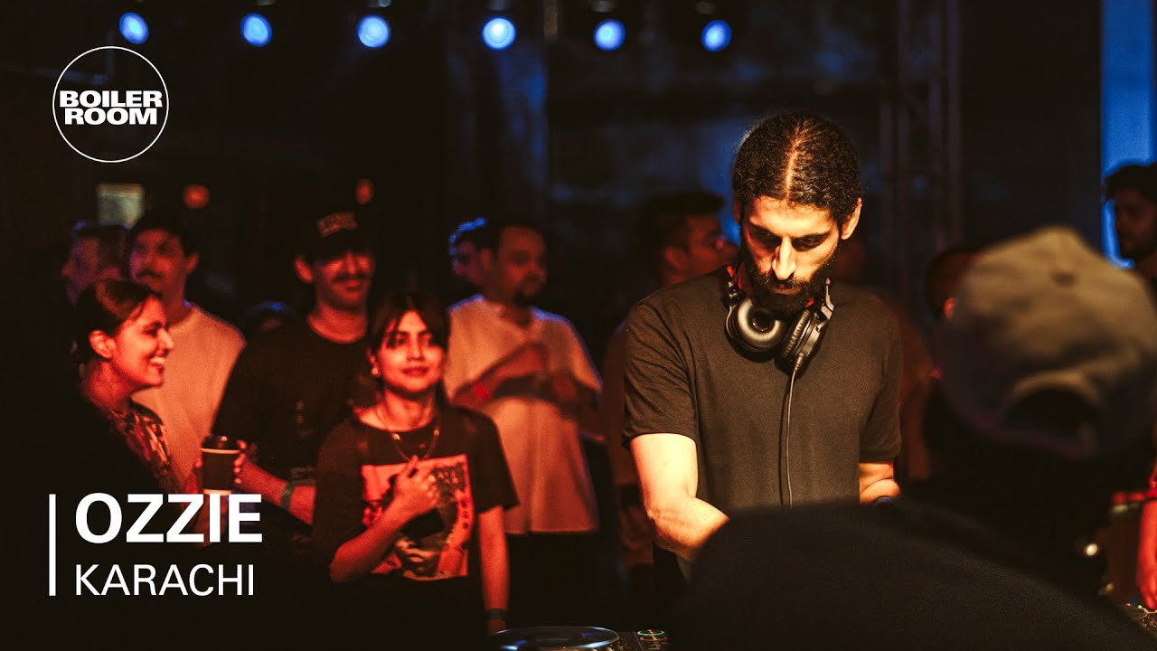 Ozzie - Boiler Room: Pakistan