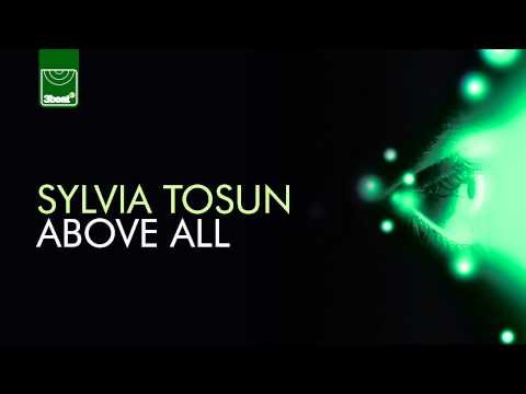 Sylvia Tosun - Above All (Original Version) HD *OUT NOW ON iTUNES*